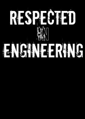 Respected In Engineering