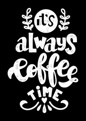 It is always coffee time