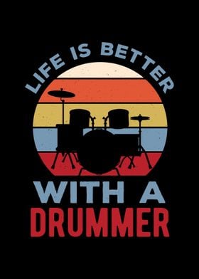 Life Is Better Drummer