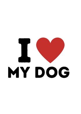 I Love My Dog Simple Heart