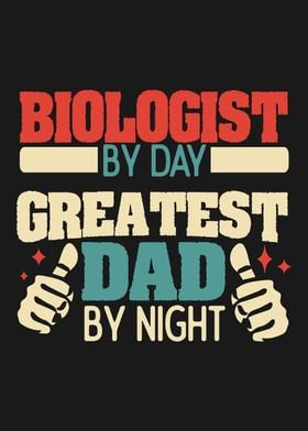 Biologist Greatest Dad