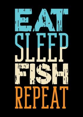 Eat Sleep Fish Repeat Boat