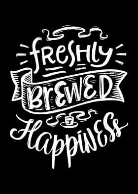 Freshly Brewed Happiness