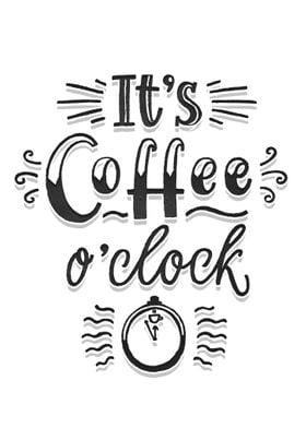 It is coffee oclock