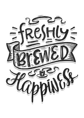 Freshly brewed happiness