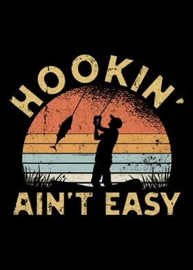 Hooking Aint Easy Fishing