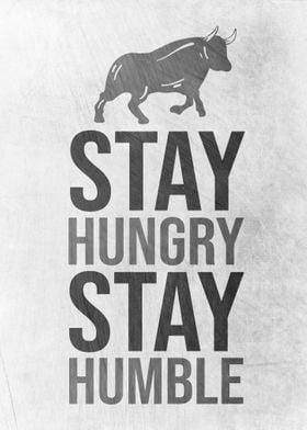 Stay Hungry Stay Humble