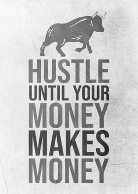 Hustle Until Your Money