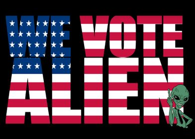 we vote alien