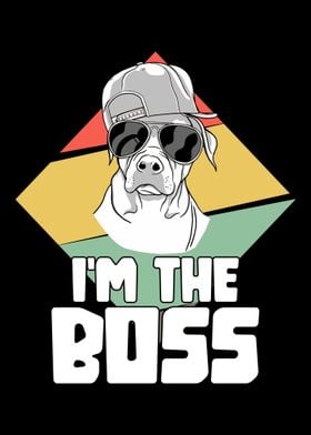 Im the boss Pitbull dog