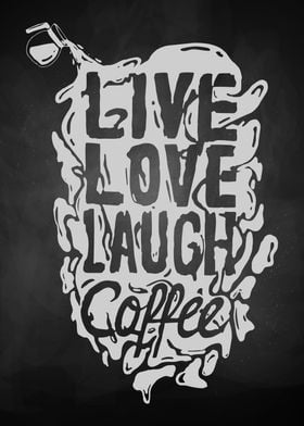 Live Love Laugh coffee