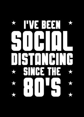 Ive been Social Distancing