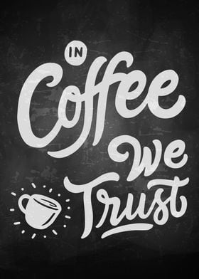 In Coffee we trust