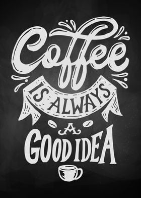 Coffee is always good idea