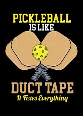 Pickleball Is Like Duct