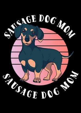 Sausage Dog Mom Cute Gift