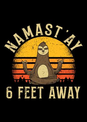 Namastay 6ft Away Sloth