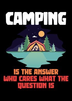 Camping is the answer tent