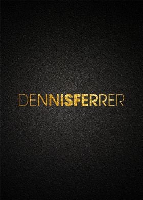 DENNIS FERRER