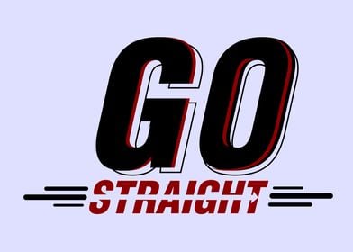 Go Straight Text Art 