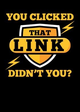 You Clicked That Link