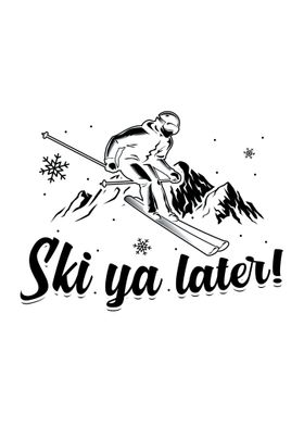 Ski ya later  Gift Ideas