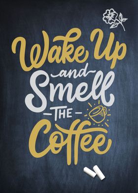 Wake up and smell coffee