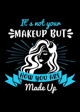 Its Not Your Makeup