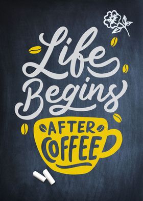 Life begins after coffee