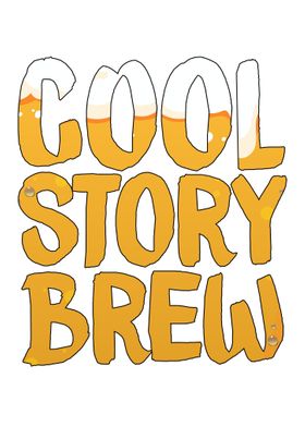 Cool Story Beer Drinking