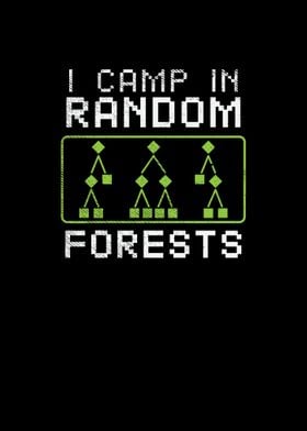 I Camp In Random Forests