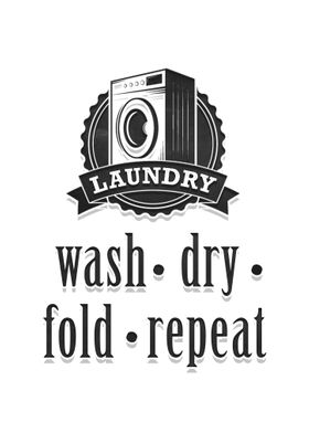 Wash Dry Fold Repeat