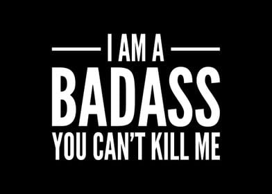 I Am A Badass 