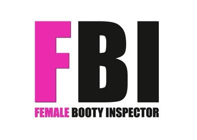 FBI Female Booty Inspector