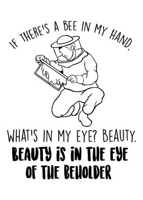 Beauty Is In The Eye Of Th