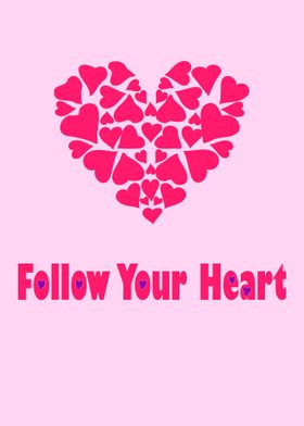 Follow Your Heart