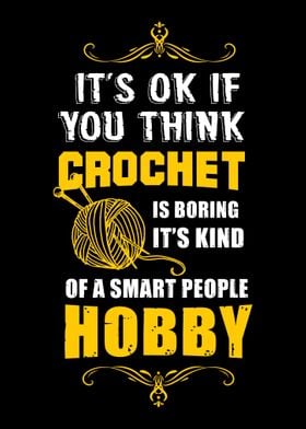 Crochet Is A Smart People 