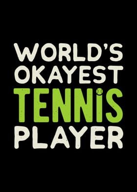 Worlds Okayest Tennis