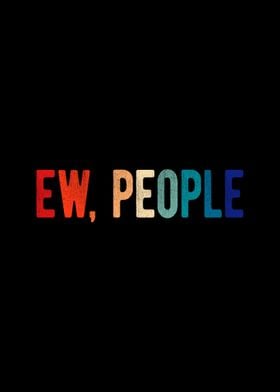 Ew People