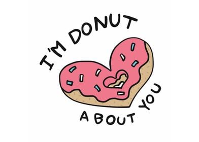 Im donut about you 