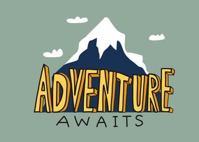 Adventure awaits  mountain