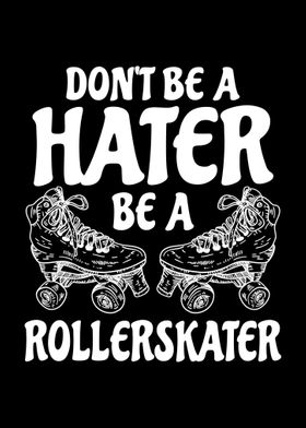 Dont Be Hater