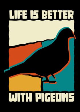 Life is better with pigeon