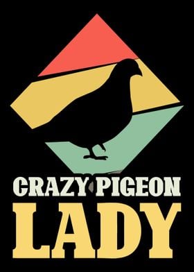 Crazy Pigeon Lady