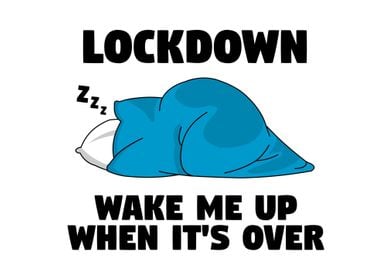 Lockdown wake me up