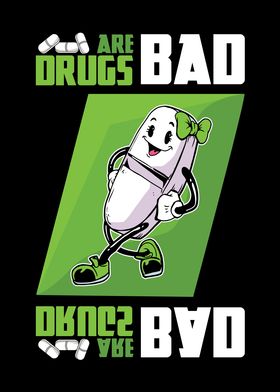 Are Drugs Bad