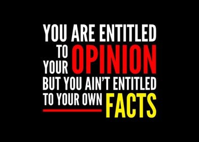 Entitled To Your Opinion