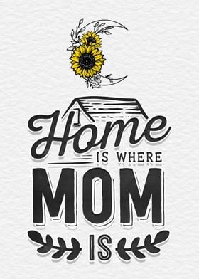 Home is where mom is