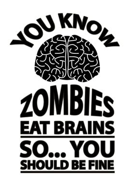 Zombies Eat Brains