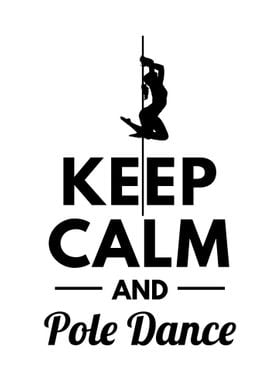 Keep calm and pole dance